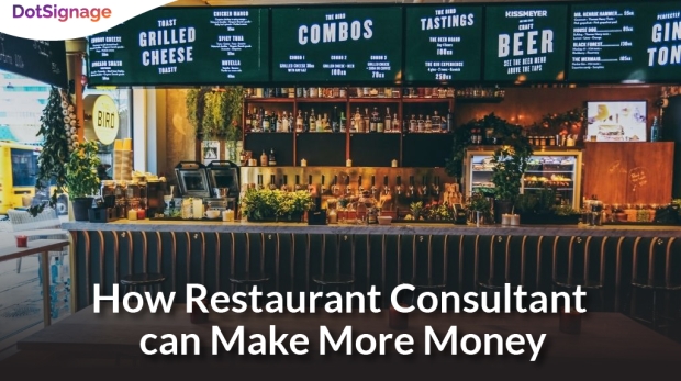 how restaurant consultant can make money with digital signage