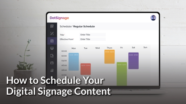 how to schedule digital signage content